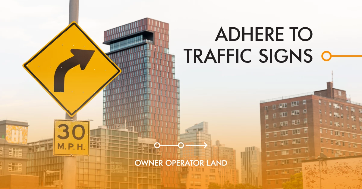 Adhere to Traffic Signs